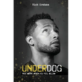 Underdog: Rise Above When You Feel Below - Paperback