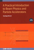 A Practical Introduction to Beam Physics and Particle Accelerators (Third Edition) - Hardcover