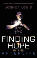 Finding Hope in the Afterlife: An Honest Account of My Spiritual Journey and Afterlife Research - Paperback