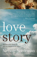 Love Story: The Hand That Holds Us from the Garden to the Gates - Paperback