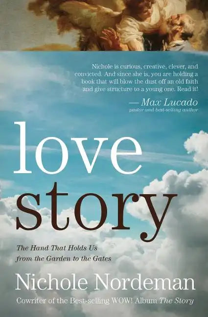 Love Story: The Hand That Holds Us from the Garden to the Gates - Paperback