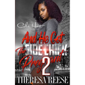 And He Got The Side Chick Pregnant 2: An Urban Romance: Finale - Paperback