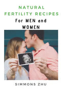 Natural Fertility Recipes: For Men and Women - Paperback