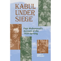 Kabul Under Siege: Fayz Muhammad's Account of the 1929 Uprising - Paperback