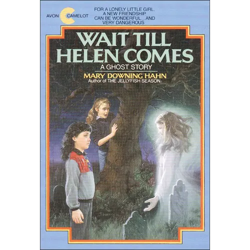 Wait Till Helen Comes: A Ghost Story - Hardcover