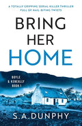 Bring Her Home: A totally chilling and unputdownable serial killer thriller - Paperback