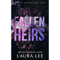 Fallen Heirs - Special Edition: A Dark High School Bully Romance - Hardcover