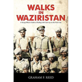Walks in Waziristan: A Young Officer's Guide to Dealing with Cock-Ups on the Front Line. - Paperback