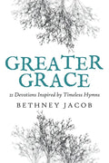 Greater Grace: 21 Devotions Inspired by Timeless Hymns - Paperback