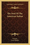 The Soul of the American Indian - Paperback