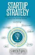 Startup Strategy: The Art of The Start for Solopreneurs, Even if You Already Started - Paperback