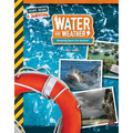 Water and Weather, Grades 4 - 9: Amazing Real-Life Stories! - Paperback