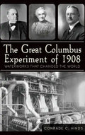 The Great Columbus Experiment of 1908: Waterworks That Changed the World - Hardcover