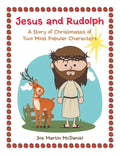 Jesus and Rudolph: A Story of Christmases of Two Most Popular Characters - Paperback