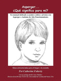 Asperger . . . Que Significa Para Mi?: Un Manual Dedicado a Ayudar a Ninos Y Jovenes Con Asperger O Autismo de Alto Funcionamiento - Paperback