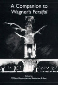 A Companion to Wagner's Parsifal - Paperback