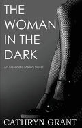 The Woman in the Dark: (a Psychological Suspense Novel) (Alexandra Mallory Book 7) - Paperback