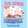 Ice Cream for Breakfast - Hardcover