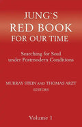 Jung`s Red Book For Our Time: Searching for Soul under Postmodern Conditions Volume 1 - Paperback