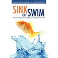Sink or Swim: Stress Management Strategies to Ensure Your Survival - Paperback