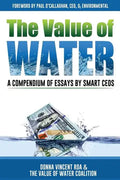 The Value of Water: A Compendium of Essays by Smart CEOs - Paperback