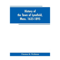 History of the town of Lynnfield, Mass. 1635-1895 - Paperback