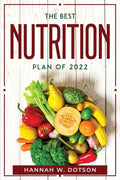 The Best Nutrition Plan Of 2022 - Paperback