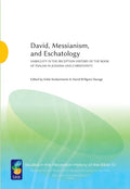 David, Messianism, and Eschatology: Ambiguity in the Reception History of the Book of Psalms in Judaism and Christianity - Paperback
