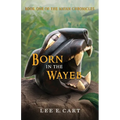 Born in the Wayeb: Book One of The Mayan Chronicles - Paperback