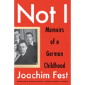 Not I: Memoirs of a German Childhood - Paperback