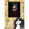 The Cambridge Companion to Victorian and Edwardian Theatre - Hardcover