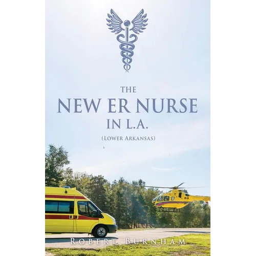 THE NEW ER NURSE IN L.A. (Lower Arkansas) - Paperback