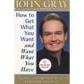 How to Get What You Want and Want What You Have - Paperback