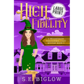 High Fidelity: A Large Print Supernatural Small Town Mystery - Paperback