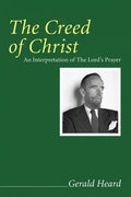 The Creed of Christ: An Interpretation of the Lord's Prayer - Paperback