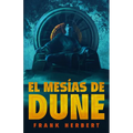 El Mesías de Dune (Edición de Lujo) / Dune Messiah: Deluxe Edition - Hardcover