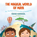 The Magical World of Maya: All You Need Is a Little Bit of Imagination - Paperback