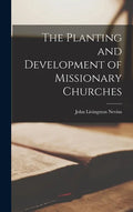The Planting and Development of Missionary Churches - Hardcover