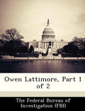 Owen Lattimore, Part 1 of 2 - Paperback