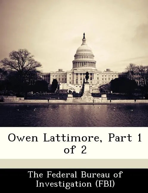 Owen Lattimore, Part 1 of 2 - Paperback