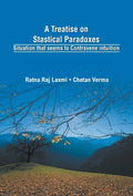 A Treatise on Statistical Paradoxes Stuation that seems to Contravene Intuition - Hardcover