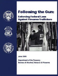 Following the Gun: Enforcing Federal Laws Against Firearms Traffickers - Paperback