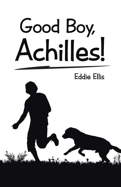 Good Boy, Achilles! - Paperback