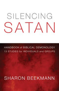 Silencing Satan: 13 Studies for Individuals and Groups: Handbook of Biblical Demonology - Paperback