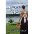 Sometimes God Whispers: A Journey of Faith, Loss, and Redemption in the American Frontier - Paperback