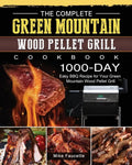 The Complete Green Mountain Wood Pellet Grill Cookbook: 1000-Day Easy BBQ Recipe for Your Green Mountain Wood Pellet Grill - Paperback