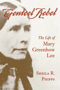 Genteel Rebel: The Life of Mary Greenhow Lee - Paperback
