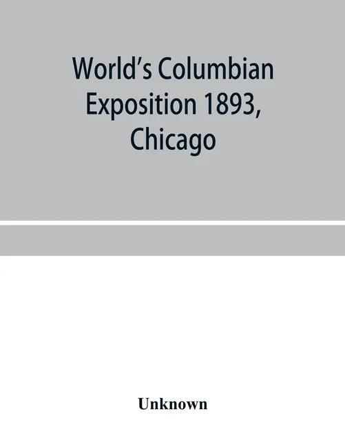 World's Columbian exposition 1893, Chicago. Catalogue of the Russian section - Paperback