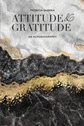 Attitude & Gratitude: An Autobiography - Paperback