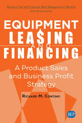 Equipment Leasing and Financing: A Product Sales and Business Profit Center Strategy - Paperback